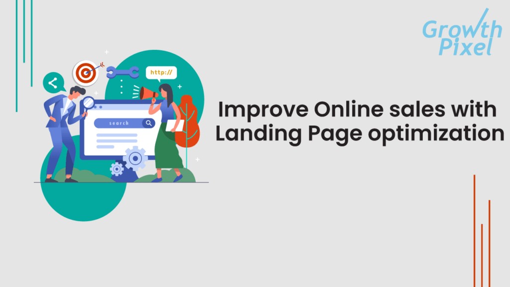 Improve Online sales with Landing Page optimization
