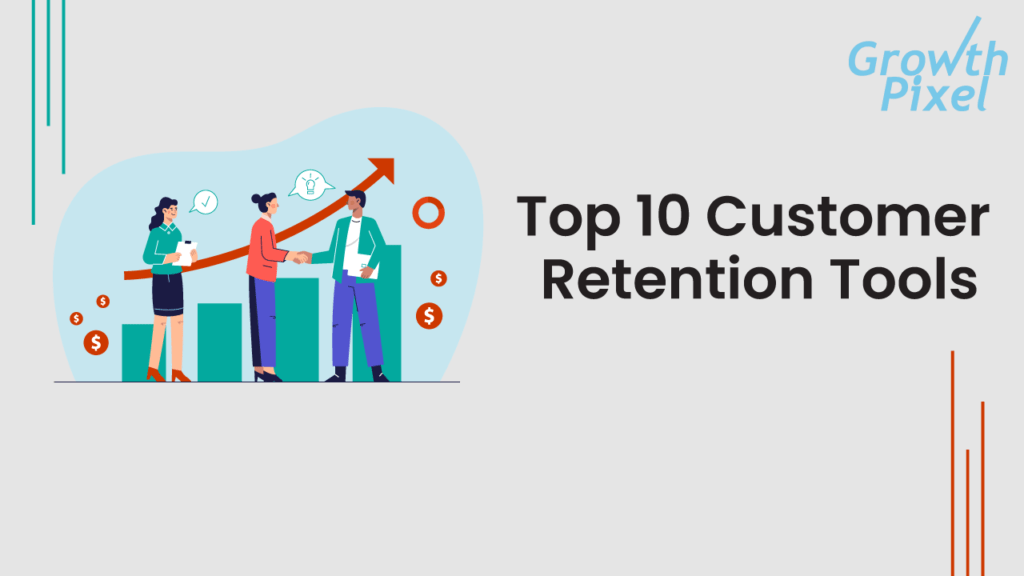 Top 10 Customer Retention Tools